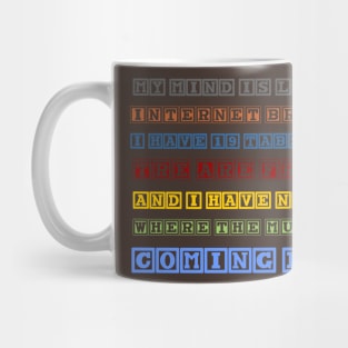 My Mind Is Like a Internet Browser Mug